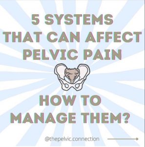 5 systems than can affect pelvic pain